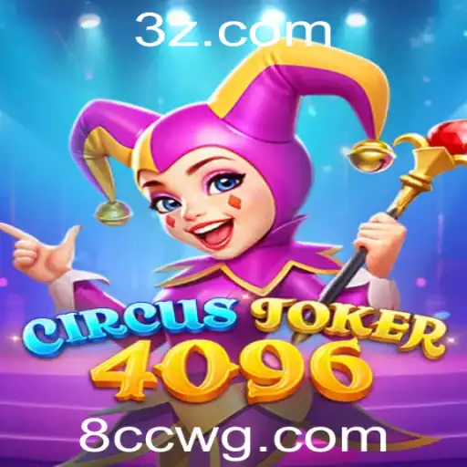 Explorando o Mundo de CircusJoker4096 e a Estratégia de Apostas 8cc Bet